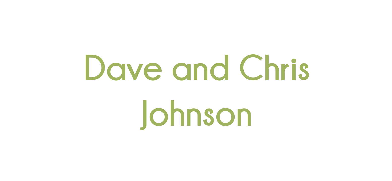 Dave and Chris Johnson